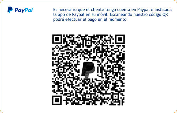 Es necesario que el cliente tenga cuenta en Paypal e instalada la app de Paypal en su móvil. Escaneando nuestro código QR podrá efectuar el pago en el momento