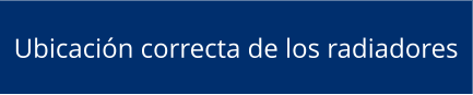 Ubicación correcta de los radiadores